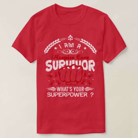 ホスピス気に認識度生き残りWhats Your Superpo Tシャツ (デザイン正面)