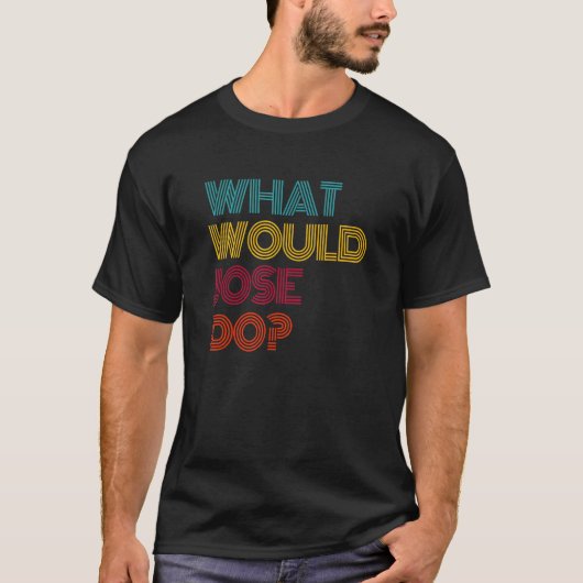 ホセはどうする？私はホセが好き Tシャツ (正面)