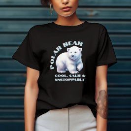 ホッキョクグマ Cool Calm & Unstoppable Tシャツ
