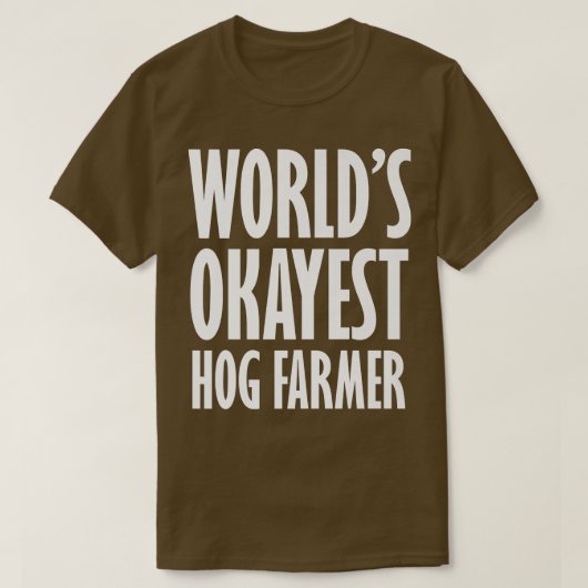 ホッグ農家ワールドズオケイエおもしろいスト Tシャツ (デザイン正面)