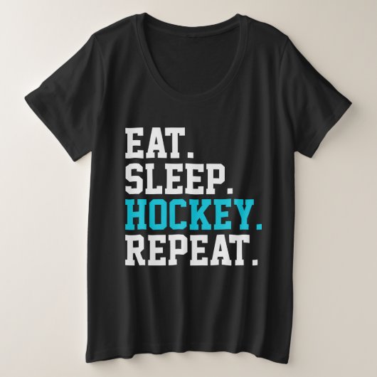 ホッケーに恋する人のための Eat Sleep Hockey Repeat プラスサイズTシャツ (デザイン正面)