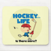 ホッケーはより多くのTシャツおよびギフトそこにあります マウスパッド (正面)