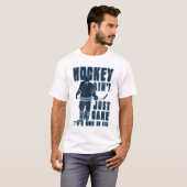 ホッケーはゲームだけじゃない生き方だ Tシャツ (正面フル)