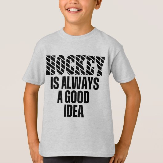 ホッケーは常に良いアイデア T-Shirt Tシャツ (正面)