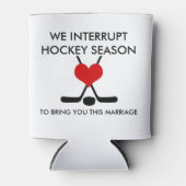 ホッケーシーズンを中断し、この結婚をもたらす 缶クーラー (正面)
