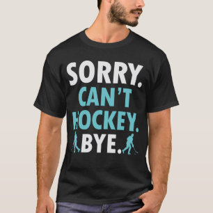 ホッケーバイホッケーの恋人がおもしろいごめんね Tシャツ