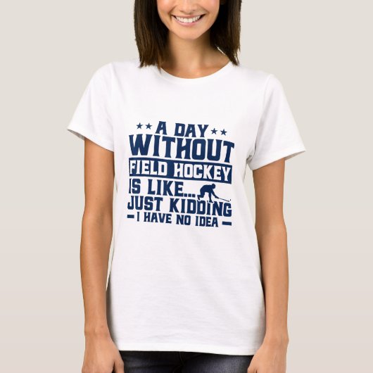ホッケー ホッケーのない日はまるで Tシャツ (正面)