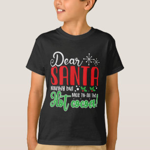 ホットココアをたっぷりDear Santa Naughty But Nice！ Tシャツ