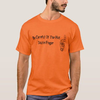 ホットソース指を注意して下さい Tシャツ