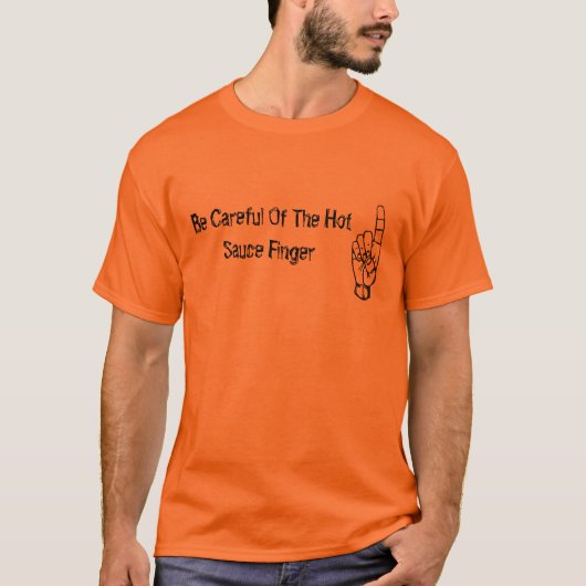 ホットソース指を注意して下さい Tシャツ (正面)