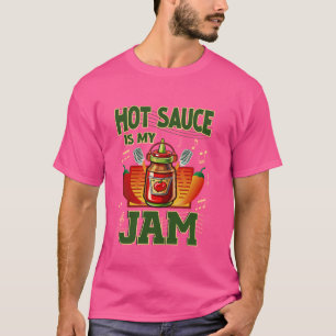 ホットソース熱いソースは私のジャム辛い食品メキシコ Tシャツ