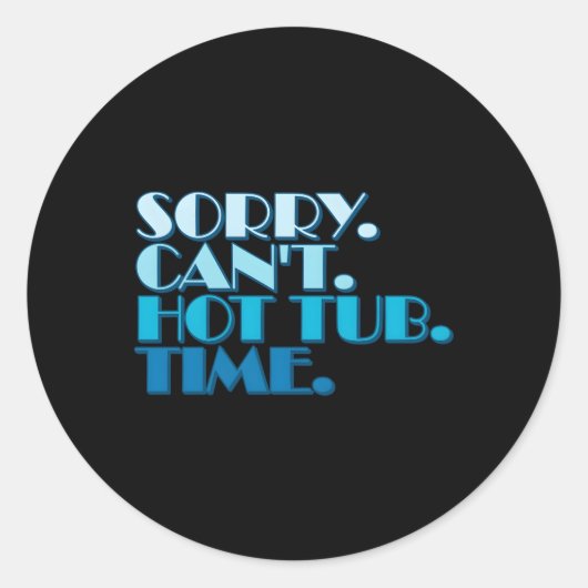 ホットタブ引用文スユーモアのあるテートホットタブオーナー ラウンドシール (正面)