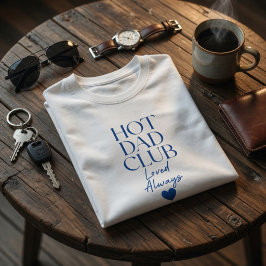 ホットダッドクラブTシャツ お父さん大好き おもしろい父の日ギフト Tシャツ