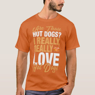 ホットドッグおもしろい愛私は本当にホットドッグが大好き Tシャツ