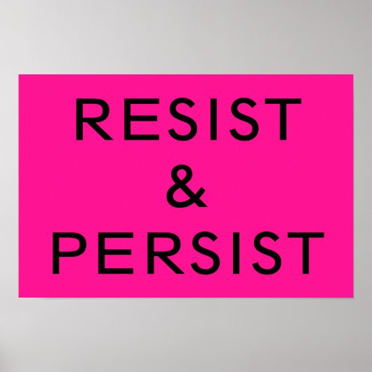 ホットピンクのResist & Persist ポスター (正面)