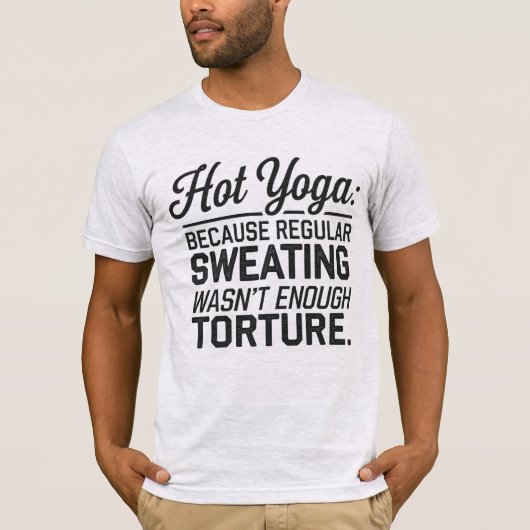 ホットヨガ：普通の汗では十分ではなかった Tシャツ (正面)