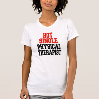 ホット独身の物理セラピスト Tシャツ