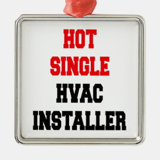 ホット独身のHVAC独身のインストーラ メタルオーナメント