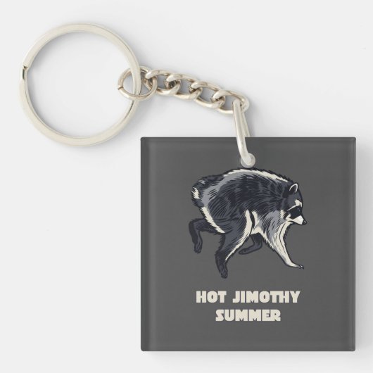 ホット・ジモシー・サマー 楽しいアライグマのミーム 動物 キーホルダー (正面)
