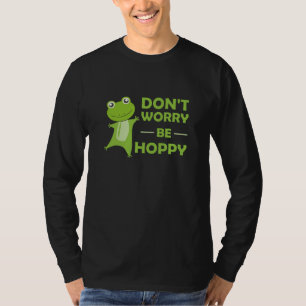 ホッピーを心配しない – かわいおもしろいい動物のカエル Tシャツ