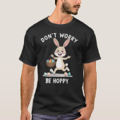 ホッピー可愛いイースターバニープリン心配しない Tシャツ (正面)