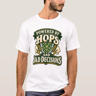 ホップと下手な判断に支えられたビール Tシャツ