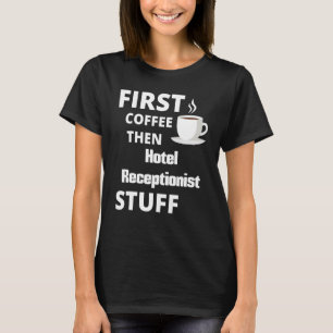 ホテルレセプショニストファースト物 Tシャツ