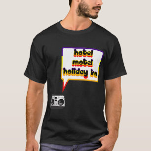 ホテル、モーテル、ホリデーイン Tシャツ