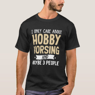 ホビーホース - ホビーホーシングへの想いとたぶん3 Tシャツ
