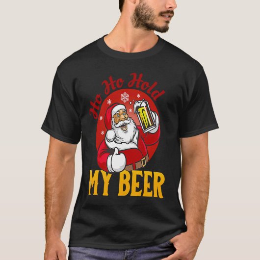 ホホホホー私のビール皮肉なサンタを保持 Tシャツ (正面)