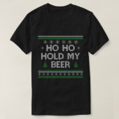 ホホホー私のビールサンタ醜いクリスマスドリンクSを保持 Tシャツ (デザイン正面)