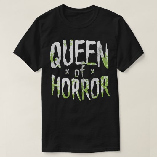 ホラーおもしろい映画ファンハロウィンクイーンギフト Tシャツ (デザイン正面)