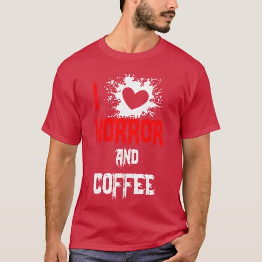 ホラーとコーヒーが大好き ホラー映画好き ユーモア Tシャツ (正面)