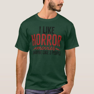 ホラー映画が好きでたぶん3人も好きな人がいる面白い Tシャツ