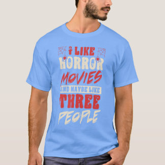 ホラー映画が好きでたぶん3人も楽しい Tシャツ
