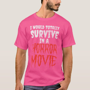 ホラー映画で生き残る自信がある ハロウィン Tシャツ