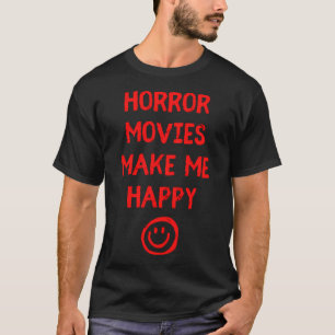 ホラー映画で私は幸せなデザイン Tシャツ