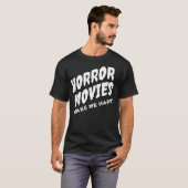 ホラー映画で私は幸せな引用文 Tシャツ (正面フル)