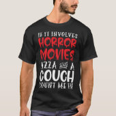 ホラー映画とピザとソファがあればそれでいい Tシャツ (正面)