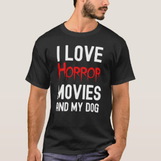 ホラー映画と私の犬、ホラー映画が取り付かれる Tシャツ