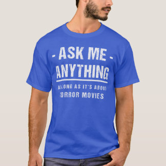 ホラー映画についてなんでも聞いてください 面白いホラー映画 Tシャツ