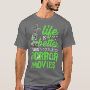 ホラー映画を見ると人生が良くなる Tシャツ