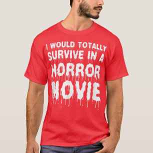 ホラー映画生き延び映画のHで私は完全に Tシャツ