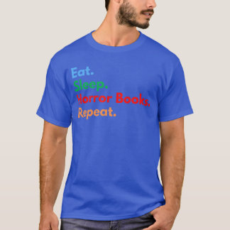ホラー本大好きのための Eat Sleep Horror Books Repeat Tシャツ