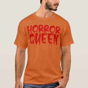 ホラー・クイーンへのギフト ホラー映画好きのためのホラー Tシャツ