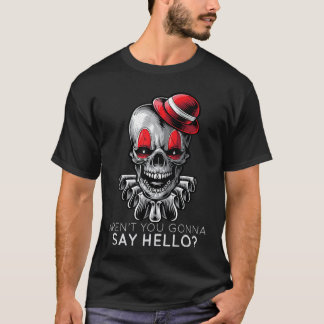 ホラー スケルトン ピエロ こんにちは言わないの？ Fa Tシャツ