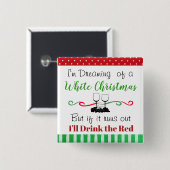 ホリデーおもしろいクリスマスワイン引用文 缶バッジ (正面&裏面)