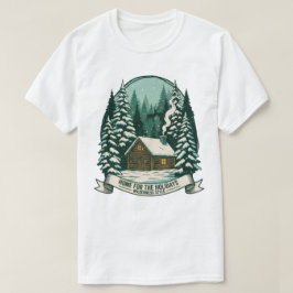 ホリデーのための家 荒野のキャビンアート Tシャツ