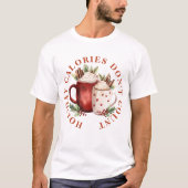 ホリデーカロリーはカウントされない - ホットチョコレートドリンク Tシャツ (正面)