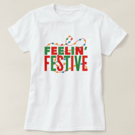 ホリデーシーズンが楽しくなる気分 Tシャツ